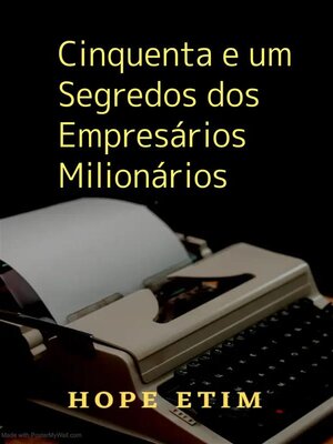 cover image of Cinquenta e um Segredos dos Empresários Milionários